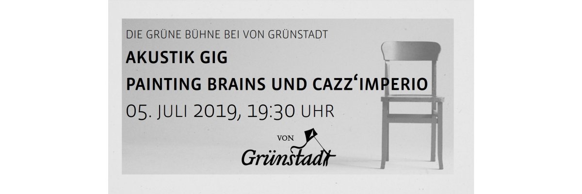 Die Grüne Bühne bei von Grünstadt - Akustik Gig 26. Juli 2019 - Die Grüne Bühne bei von Grünstadt - Akustik Gig