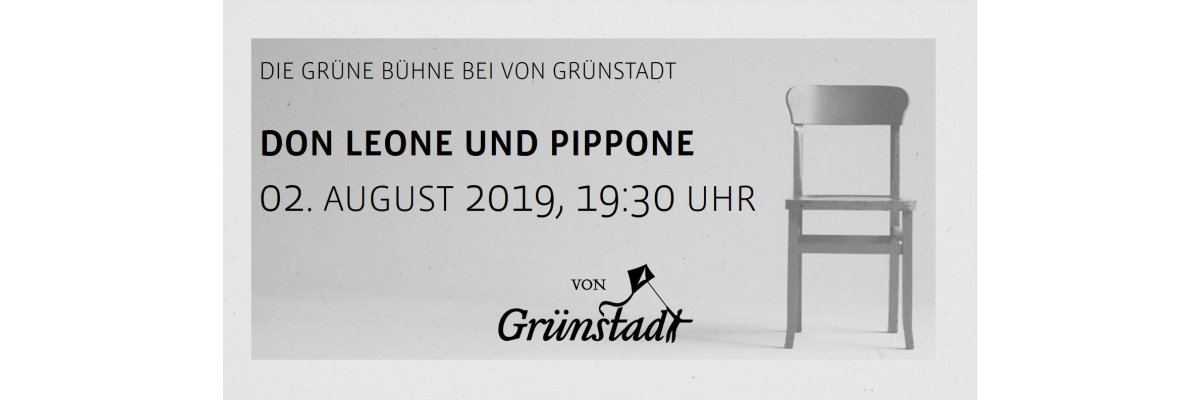 Die Grüne Bühne bei von Grünstadt - Don Leone und Pippone 02. August 2019 - Die Grüne Bühne bei von Grünstadt - Don Leone und Pippone 02. August 2019
