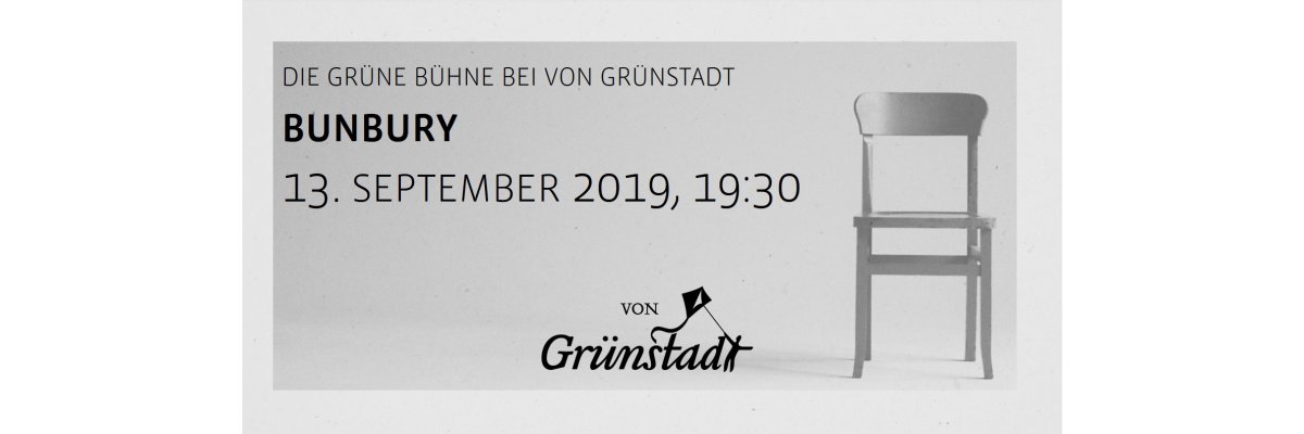 Die Grüne Bühne bei von Grünstadt - Bunbury 13. September 2019 - Die Grüne Bühne bei von Grünstadt - Bunbury 13. September 2019