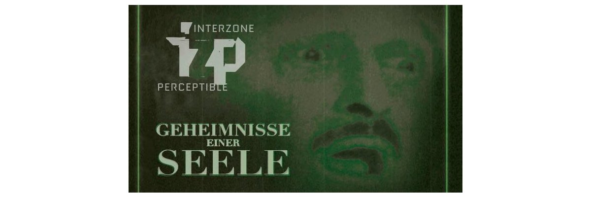 31. März 2023: Die Grüne Bühne - Interzone Perceptible - 31. März 2023: Die Grüne Bühne - Interzone Perceptible Stummfilm